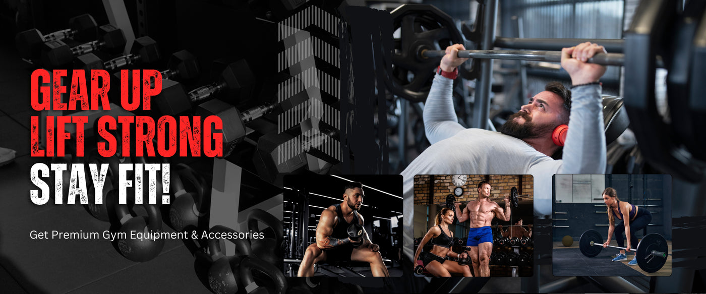 Gear Up lift strong stay fit! for Premium gym Equipment and Accessories at FK Sports