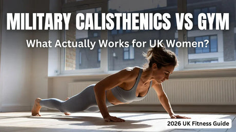Military Calisthenics vs Gym: Which Is Better for Women in the UK?